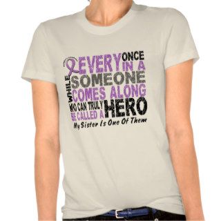 Lymphoma Hodgkin’s HERO COMES ALONG 1 Sister T shirt