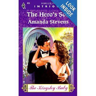 The Hero's Son (The Kingsley Baby, Book 1) (Harlequin Intrigue Series #453) Amanda Stevens 9780373224531 Books