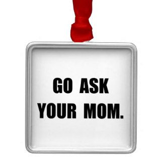 Ask Mom Christmas Tree Ornament