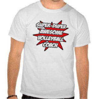Super Duper Awesome Volleyball Coach T Shirt