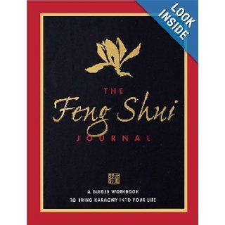 The Feng Shui Journal A Guided Workbook To Bring Harmony Into Your Life (Guided Journals) Teresa Polanco, Chris Paschke 9780880882408 Books