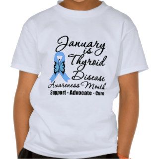 January is Thyroid Disease Awareness Month Tee Shirts