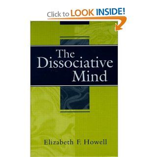 The Dissociative Mind (9780881634082) Elizabeth F. Howell Books