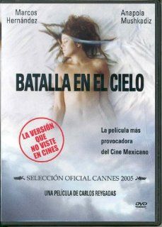 Batalla En El Cielo [Dvd] Import   Latin America Anapola Mushkadiz, Marcos Hernndez, Carlos Reygadas Movies & TV