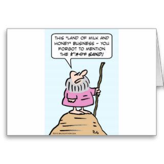God didn't tell moses about all the sand. greeting cards