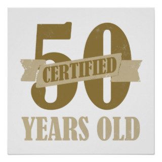 Certified 50th Birthday Gag Gifts Poster