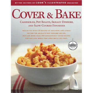 Cover & Bake (Best Recipe) Cook's Illustrated Magazine, John Burgoyne, Carl Tremblay, Daniel J. Van Ackere 9780936184807 Books