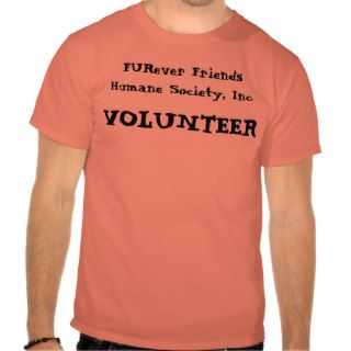 FURever Friends Humane Society, Inc., VOLUNTEER T