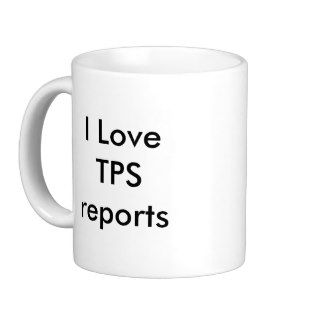 I Love TPS reports Mug