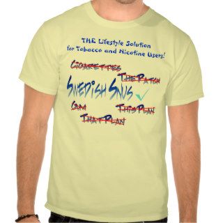 THE Lifestyle Solution for Addicted Smokers T Shirts