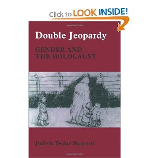 Double Jeopardy Gender And Th (Parkes Wiener Series on Jewish Studies) (9780853033455) Judith Tydor Baumel Books