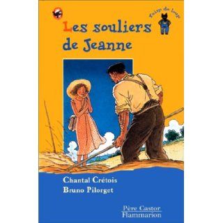 Les Souliers de Jeanne Chantal Crtois, Bruno Pilorget 9782081606081 Books