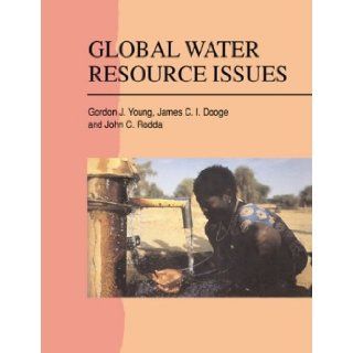 Global Water Resource Issues Gordon J. Young, James C. I. Dooge, John C. Rodda 9780521467124 Books