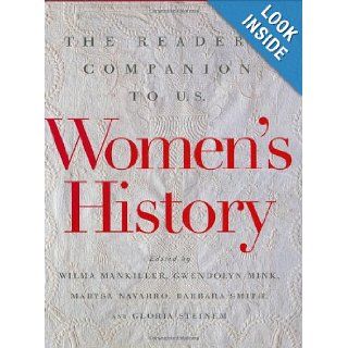 The Reader's Companion to U.S. Women's History Gwendolyn Mink Professor, Marysa Navarro Professor of History, Wilma Mankiller, Barbara Smith, Gloria Steinem Editor 9780395671733 Books