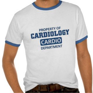 Property of Cardiology Department T shirt