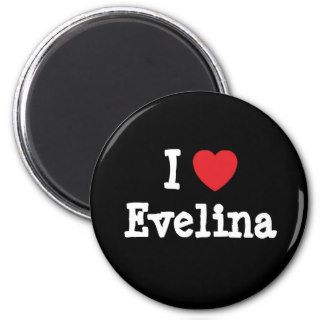 I love Evelina heart T Shirt Fridge Magnet