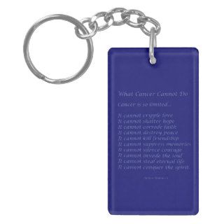 What Cancer Cannot Do Poem Keychains