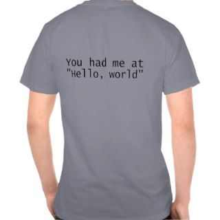 Code.org You had me at "Hello, world" front logo Tee Shirts