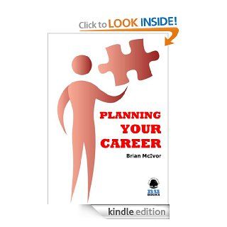 Planning Your Career (IMI Handbook of Management) eBook Brian McIvor Kindle Store