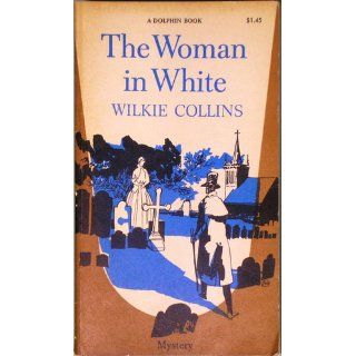 The Woman in White (Bantam Classics) Wilkie Collins 9780553212631 Books