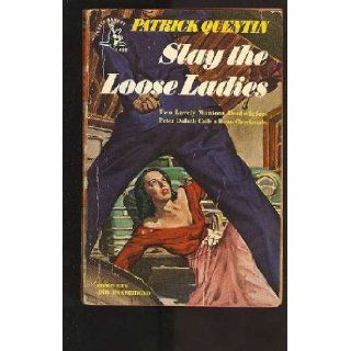 Slay the Loose Ladies (Pocket Mystery, 460) Patrick Quentin, Roswell Keller   cover Books