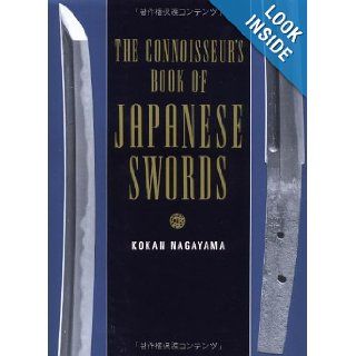 The Connoisseurs Book of Japanese Swords Kokan Nagayama 9784770020710 Books