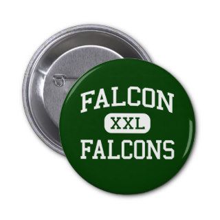 Falcon   Falcons   High School   Falcon Colorado Pinback Button