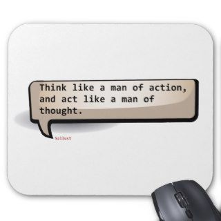 Sallust Think like a man of action and act Mouse Pad