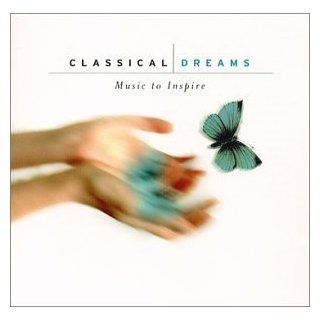 Classical Dreams Music to Inspire Music