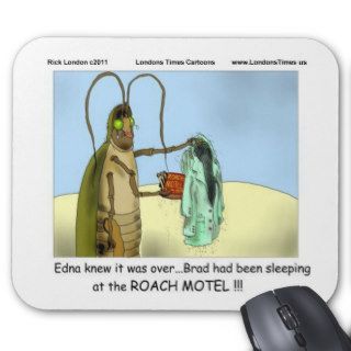 Tragedy @ Roach Motel Funny Gifts Tees Mugs Etc Mousepad