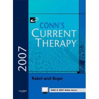 Conn's Current Therapy 2007 Text with Online Reference, 1e (9781416032816) Robert E. Rakel MD, Edward T. Bope MD Books