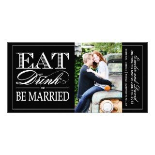 Eat, Drink and Be Married Save the Date Invite Photo Cards