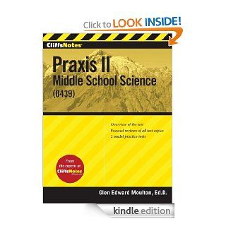 CliffsNotes Praxis II Middle School Science (0439) eBook Glen Moulton Kindle Store