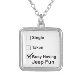 Single Taken Busy Having Jeep Fun Jewelry