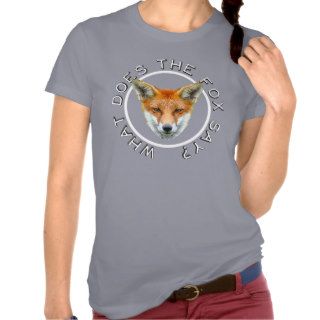 What Does The Fox Say? Shirt