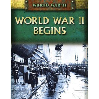 World War II Begins (World War II (Rosen)) Peter Darman 9781448892327 Books