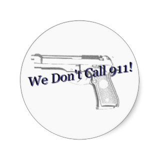We Don't Call 911 Sticker