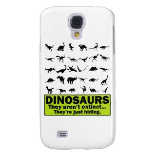 Dinosaurs aren't extinctThey're just hiding Galaxy S4 Case