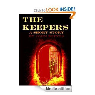 The Keepers eBook John Reeves Kindle Store