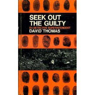 Seek out the guilty David Thomas 9780090899500 Books