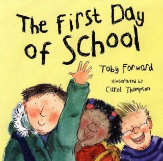 First Day of School Toby Forward  9780385601924 Books