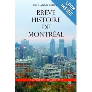 Brve histoire de Montral Paul André Linteau 9782764605219 Books