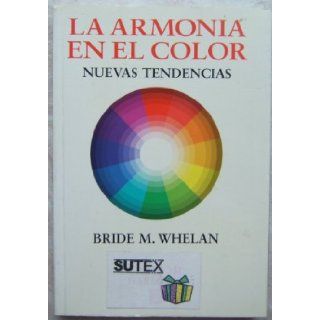 La Armonia En El Color (Spanish Edition) Bride Whelan 9789879978825 Books