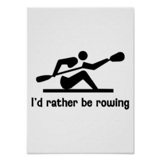 I'd rather be rowing poster