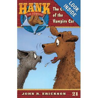 The Case of the Vampire Cat (Hank the Cowdog 21) John R. Erickson, Gerald L. Holmes 9780785707387 Books