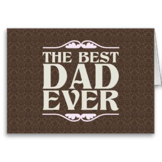 The Best Daddy Ever Greeting Card