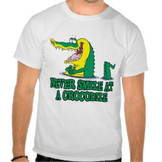never smile at a crocodile t shirt