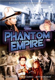 The Phantom Empire Gene Autry, Frankie Darro, Betsy King Ross, Otto Brower, B. Reeves Eason Movies & TV