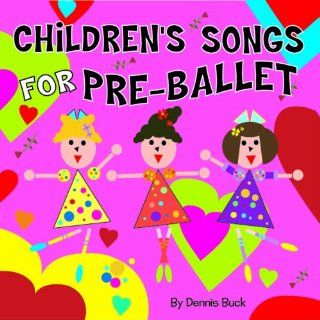 Children's Songs For Pre Ballet Music