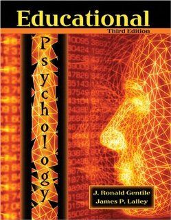 EDUCATIONAL PSYCHOLOGY GENTILE J RONALD, LALLEY JAMES 9780757515286 Books